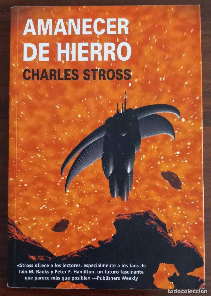 Libros de segunda mano: AMANECER DE HIERRO, de CHARLES STROSS (SOLARIS FICCI&Oacute;N 93, LA FACTOR&Iacute;A DE IDEAS)