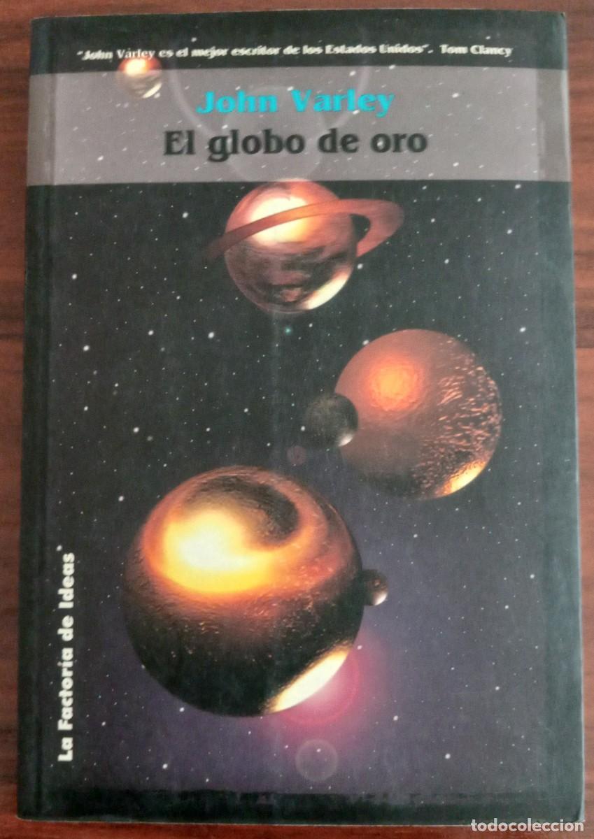 Libros de segunda mano: EL GLOBO DE ORO, de JOHN VARLEY (SOLARIS FICCI&Oacute;N 9, LA FACTOR&Iacute;A DE IDEAS)