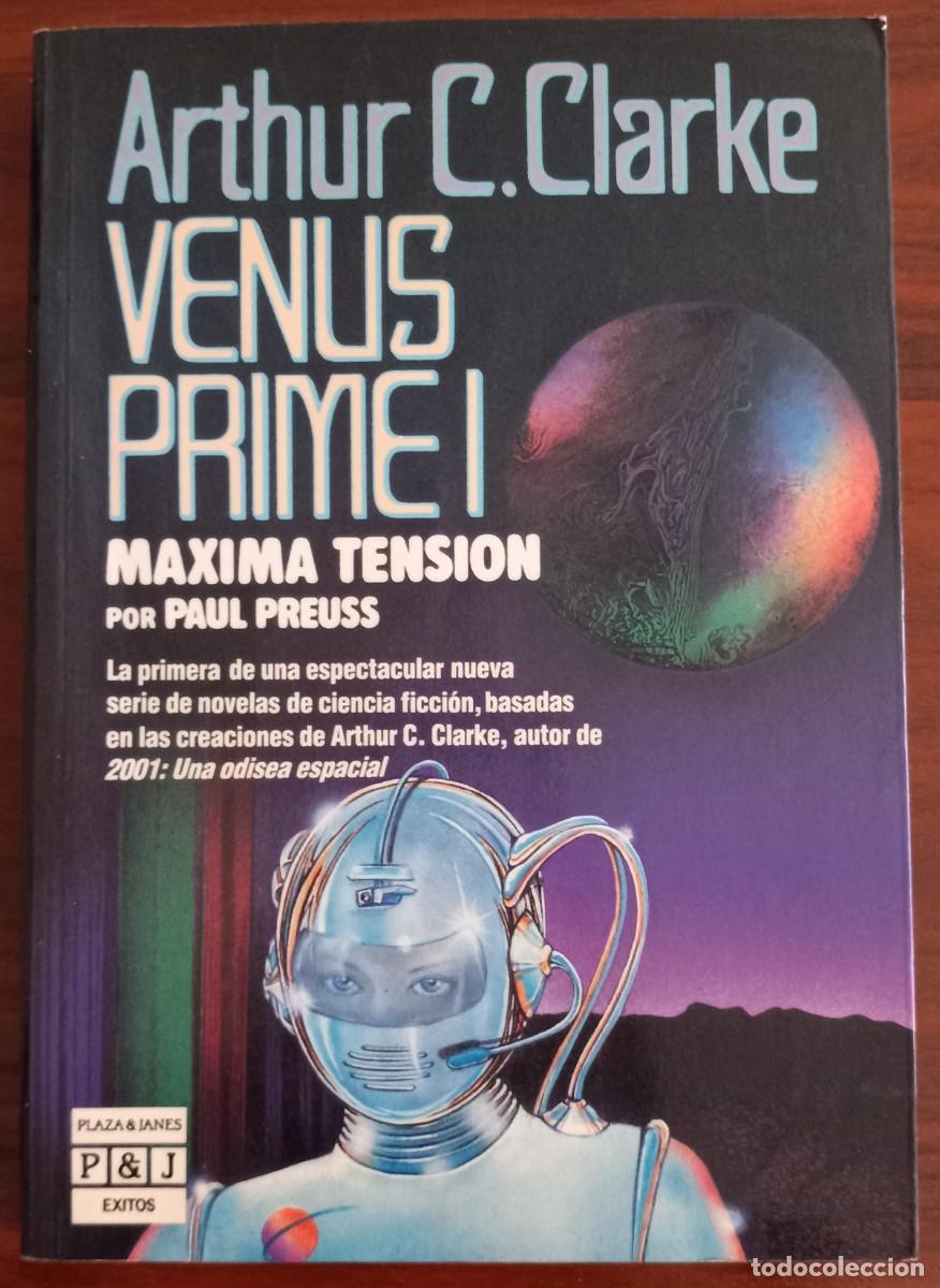Libros de segunda mano: VENUS PRIME I: M&Aacute;XIMA TENSI&Oacute;N, de ARTHUR C. CLARKE y PAUL PREUSS (PLAZA & JAN&Eacute;S &Eacute;XITOS)