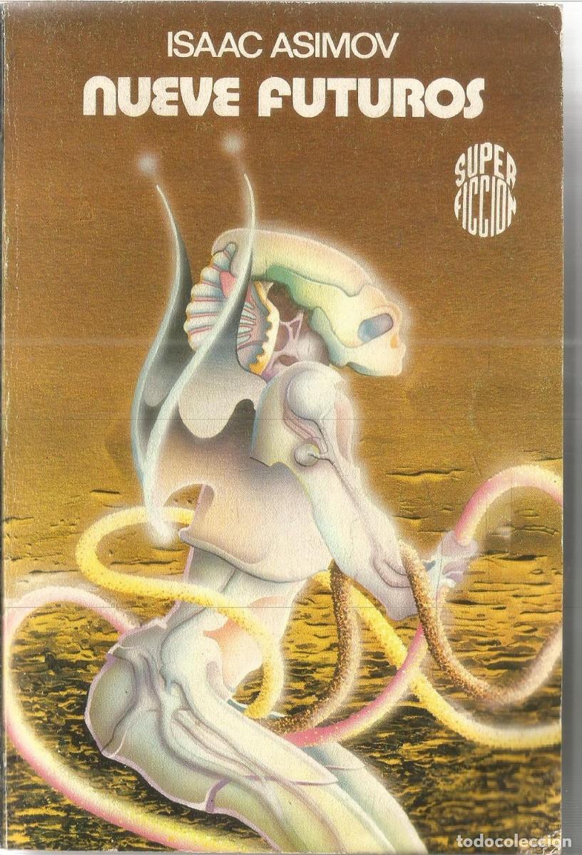 Libros de segunda mano: ISAAC ASIMOV. NUEVE FUTUROS. MARTINEZ ROCA SUPER FICCION N&ordm; 96