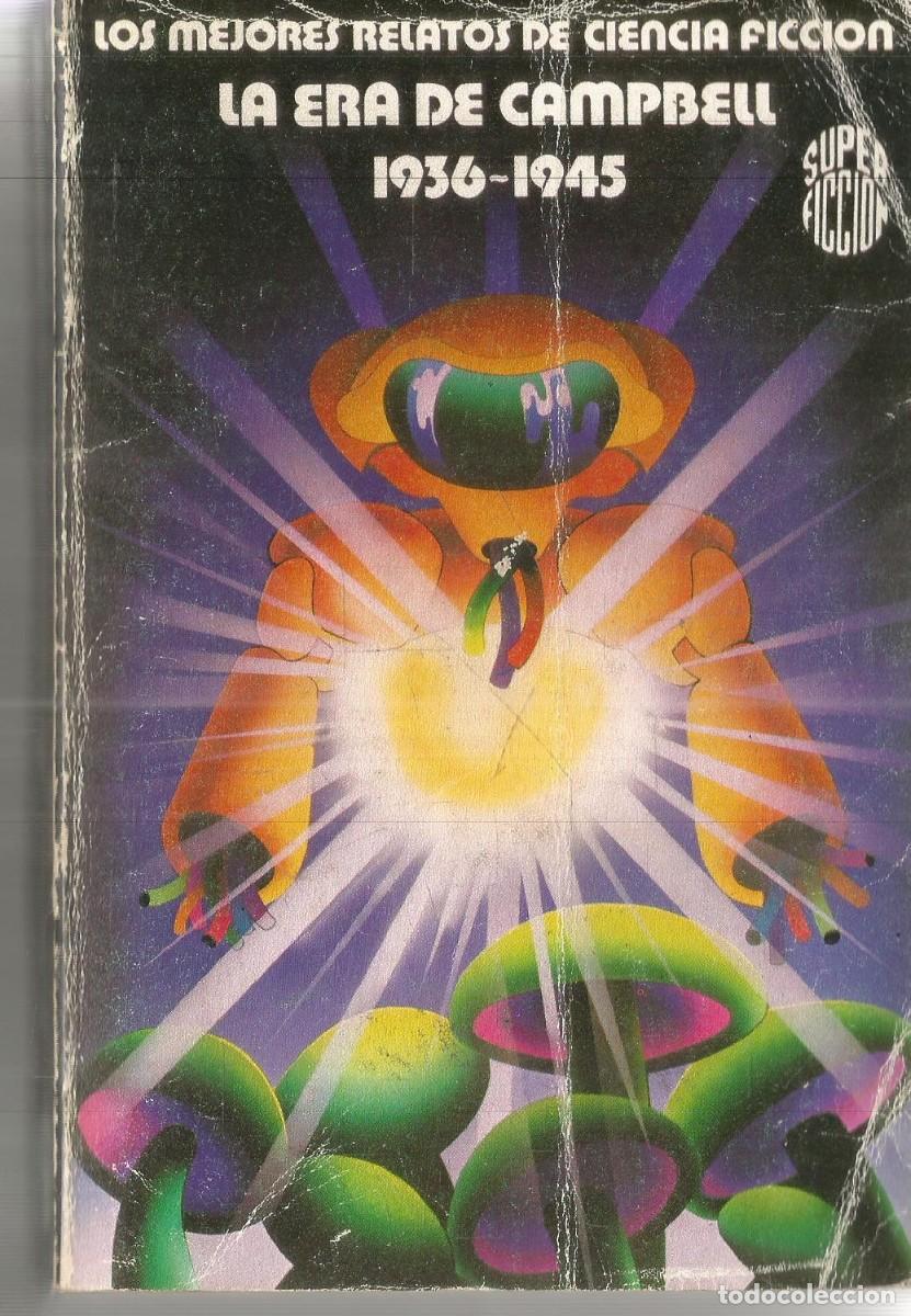 Libros de segunda mano: LOS MEJORES RELATOS DE CIENCIA FICCION LA ERA DE CAMPBELL 1936-1945. MARTINEZ ROCA SUPERFICCION N&ordm; 1