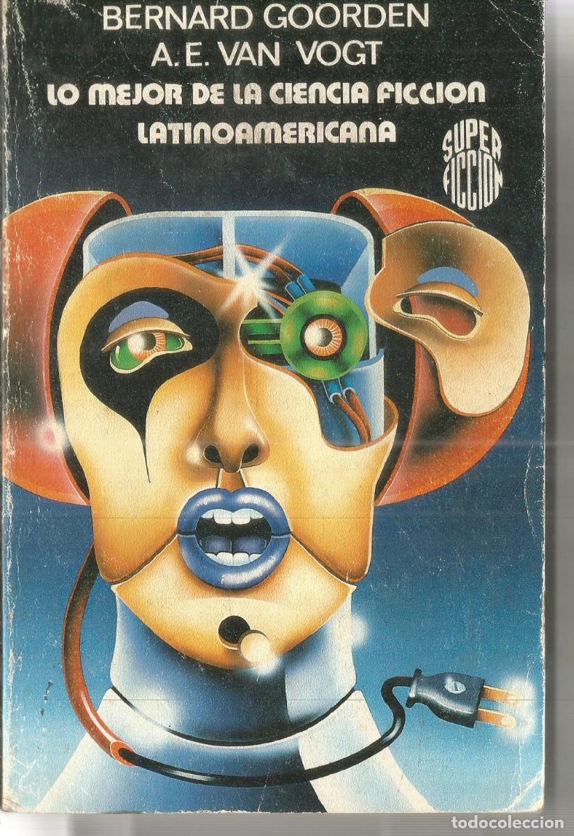 Libros de segunda mano: BERNARD GOORDEN/ A.E. VAN VOGT. LO MEJOR DE LA CIENCIA FICCION LATINOAMERICANA. MARTINEZ ROCA SUPERF