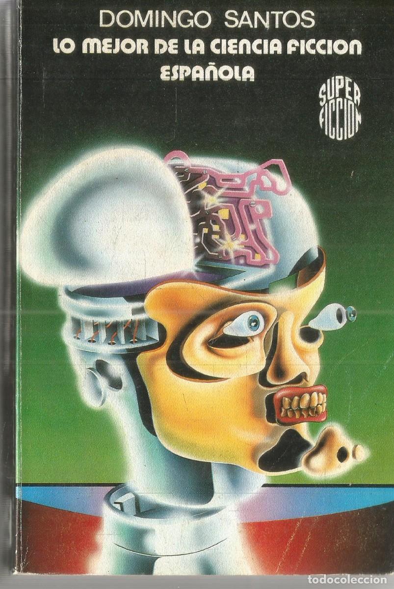 Libros de segunda mano: DOMINGO SANTOS. LO MEJOR DE LA CIENCIA FICCION ESPA&Ntilde;OLA. MARTINEZ ROCA SUPERFICCION N&ordm;75
