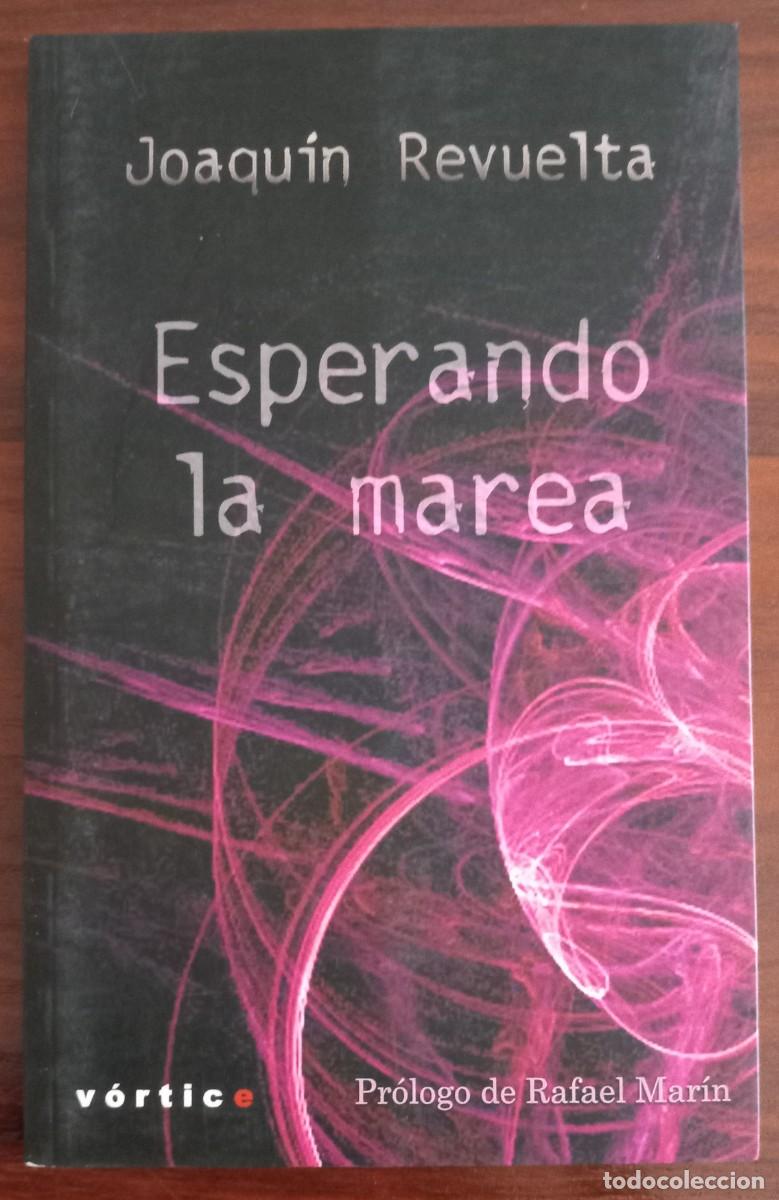 Libros de segunda mano: ESPERANDO LA MAREA, de JOAQU&Iacute;N REVUELTA (V&Oacute;RTICE 5, PARNASO)