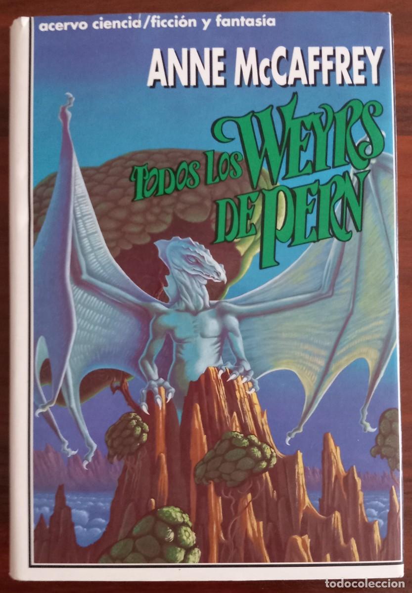 Libros de segunda mano: TODOS LOS WEYRS DE PERN, de ANNE McCAFFREY (CIENCIA FICCI&Oacute;N 98, ACERVO)