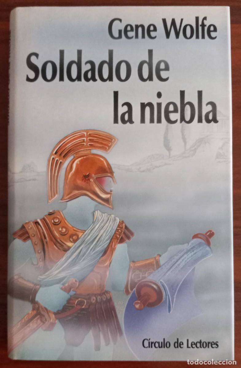 Libros de segunda mano: SOLDADO DE LA NIEBLA, de GENE WOLFE (C&Iacute;RCULO de LECTORES)
