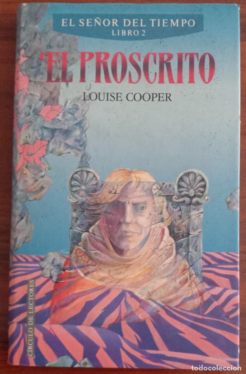 Libros de segunda mano: EL PROSCRITO, de LOUISE COOPER (EL SE&Ntilde;OR DEL TIEMPO, C&Iacute;RCULO de LECTORES)
