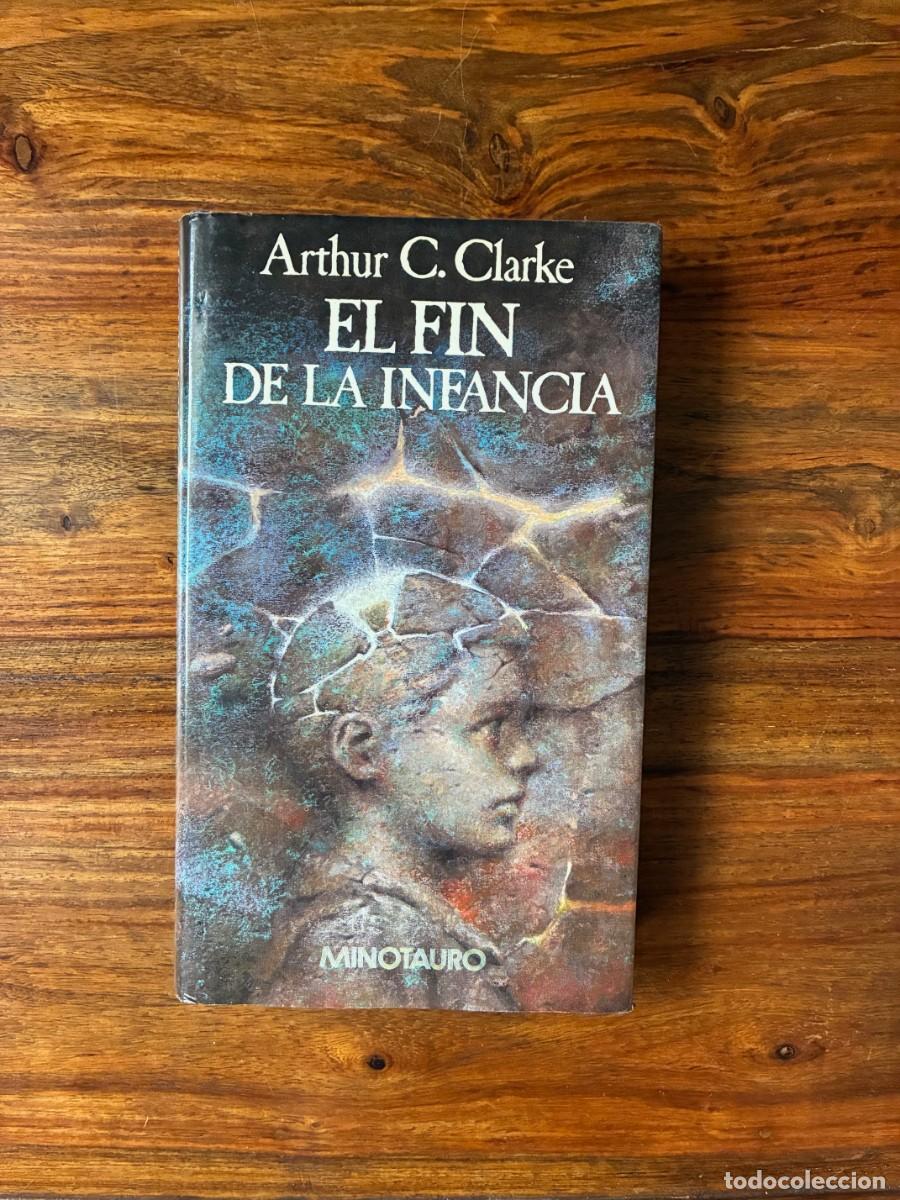 Libros de segunda mano: El fin de la infancia. Arthur C. Clarke. Minotauro. Tapa dura.