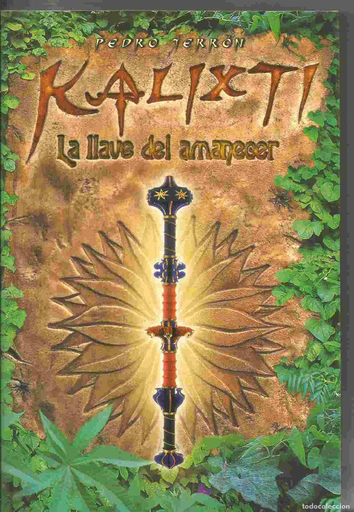 Libros de segunda mano: KALIXTI LA LLAVE DEL AMANECER