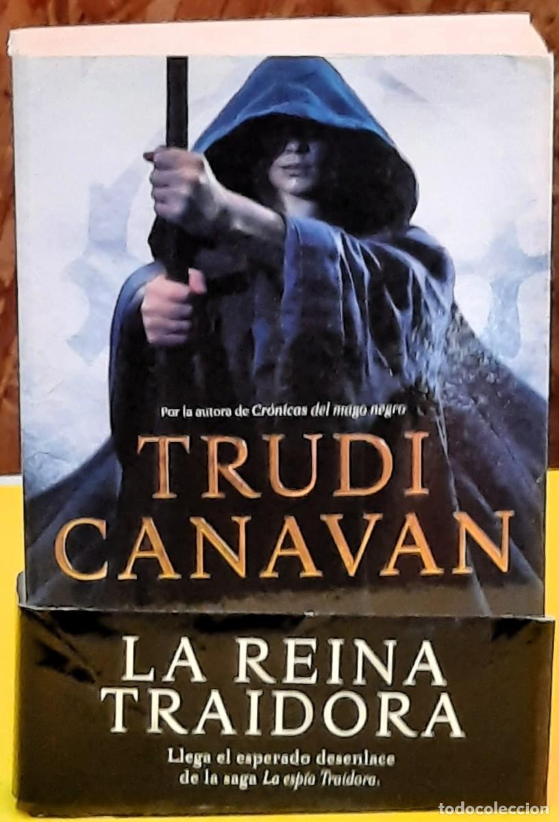 Libros de segunda mano: LA REINA TRAIDORA. Trudi Canavan. (LA ESP&Iacute;A TRAIDORA 3). Plaza & Jan&eacute;s. 1&ordf;. edici&oacute;n: 2013