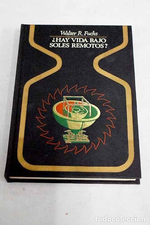 Libros de segunda mano: Hay Vida Bajo Soles Remotos? - Fuchs, Walter R. - Plaza & Jan&eacute;s Editores - Otros Mundos