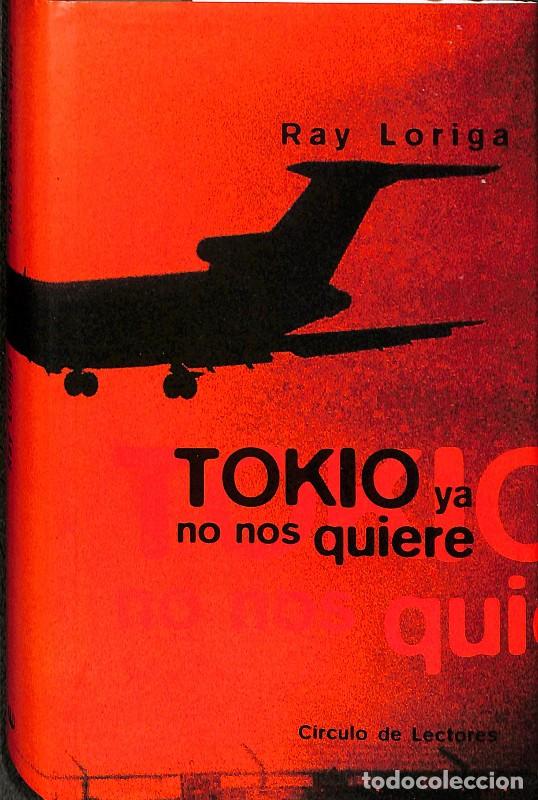 Libros de segunda mano: Tokio Ya no Nos Quiere - Ray Loriga - C&iacute;rculo de Lectores