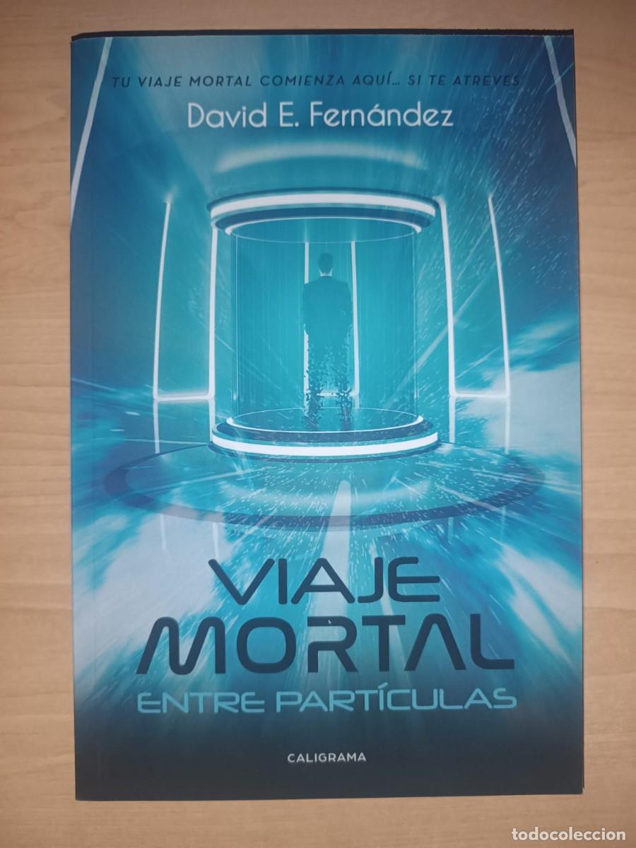 Libros de segunda mano: Viaje mortal entre part&iacute;culas - David E. Fern&aacute;ndez (Caligrama)