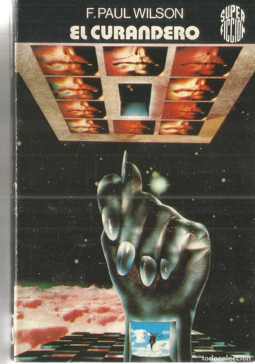 Libros de segunda mano: F. PAUL WILSON. EL CURANDERO. MARTINEZ ROCA SUPER FICCION N&ordm; 58
