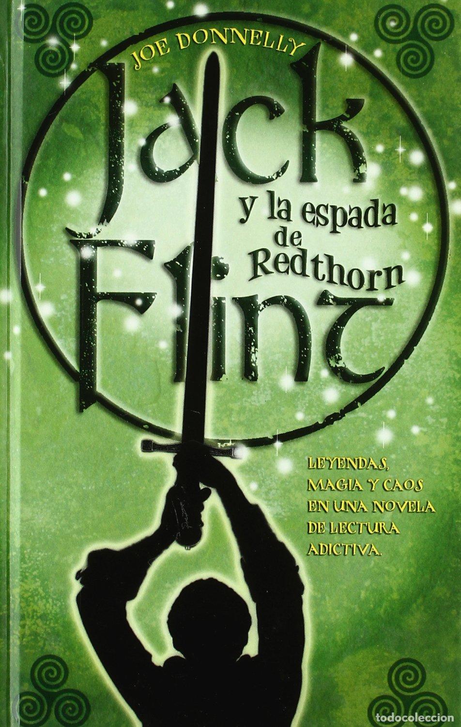 Libros de segunda mano: JACK FLINT Y LA ESPADA DE REDTHORN: 1ER. VOLUMEN TRILOGIA: 00000 (ESCRITURA DESATADA)