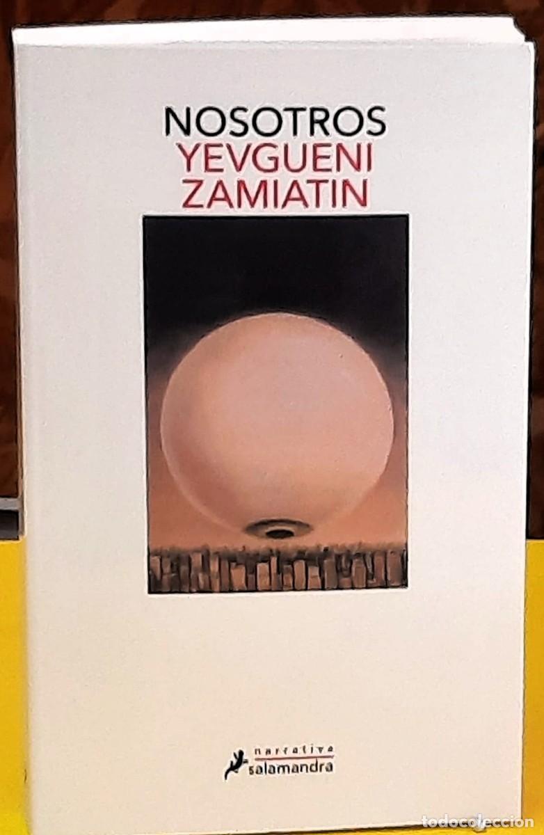 Libros de segunda mano: NOSOTROS. Yevgueni Zamiatin. Editoria: Salamandra. 3&ordf;. reimpresi&oacute;n; febrero 2026.