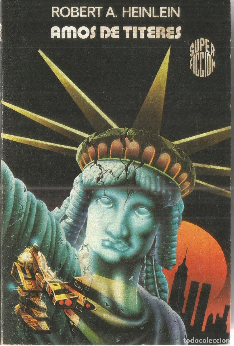 Libros de segunda mano: ROBERT A. HEINLEIN. AMOS DE TITERES. MARTINEZ ROCA SUPER FICCION N&ordm; 71