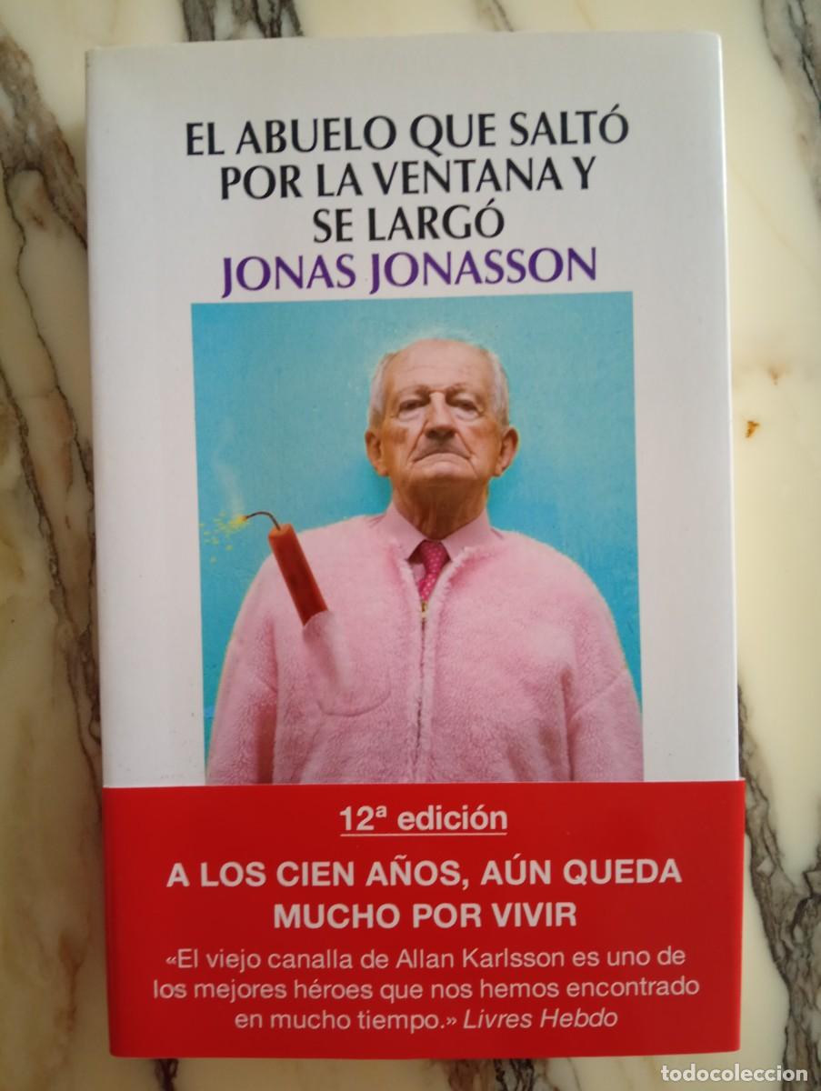 Libros de segunda mano: Jon&aacute;s Jonasson. El abuelo que salt&oacute; por la ventana y se larg&oacute;