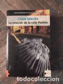 Libros de segunda mano: China Mi&eacute;ville &ndash; La estaci&oacute;n de la calle Perdido &ndash; Fantas&iacute;a oscura y steampunk