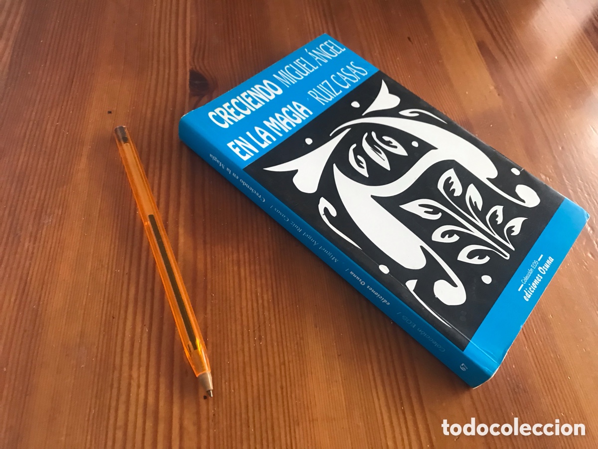 Libros de segunda mano: Creciendo en la Magia. Miguel &Aacute;ngel Ruiz Casas. Ediciones Osuna. Colecci&oacute;n Eos n&ordm; 67