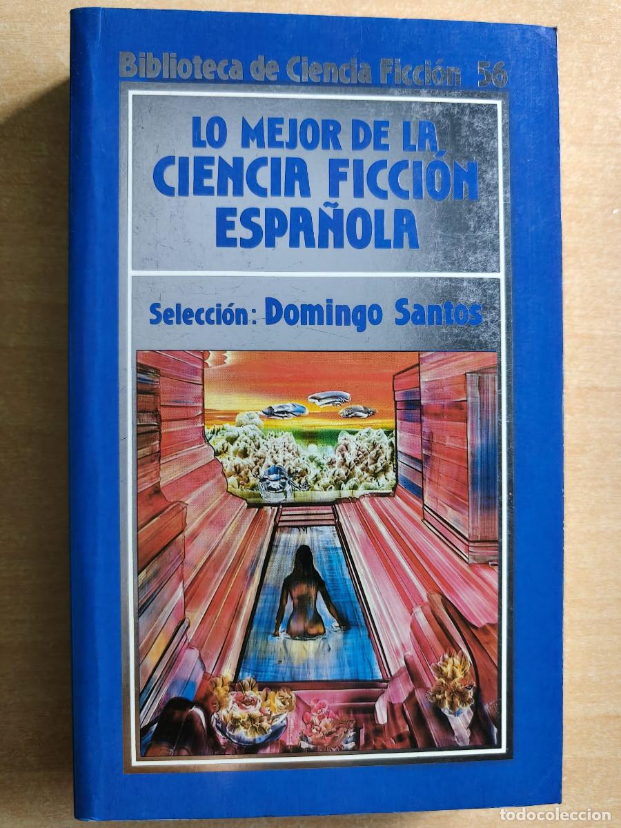 Libros de segunda mano: LO MEJOR DE LA CIENCIA FICCI&Oacute;N ESPA&Ntilde;OLA - Selecci&oacute;n Domingo Santos - Orbis