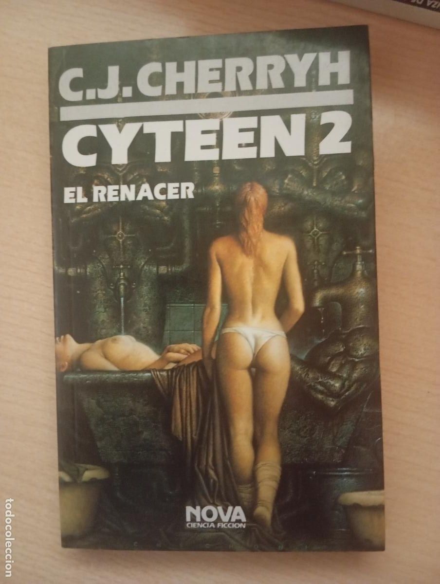 Libros de segunda mano: C.J. CHERRYH Cyteen 2 El renacer NOVA CIENCIA FICCI&Oacute;N NUEVO SIN LEER