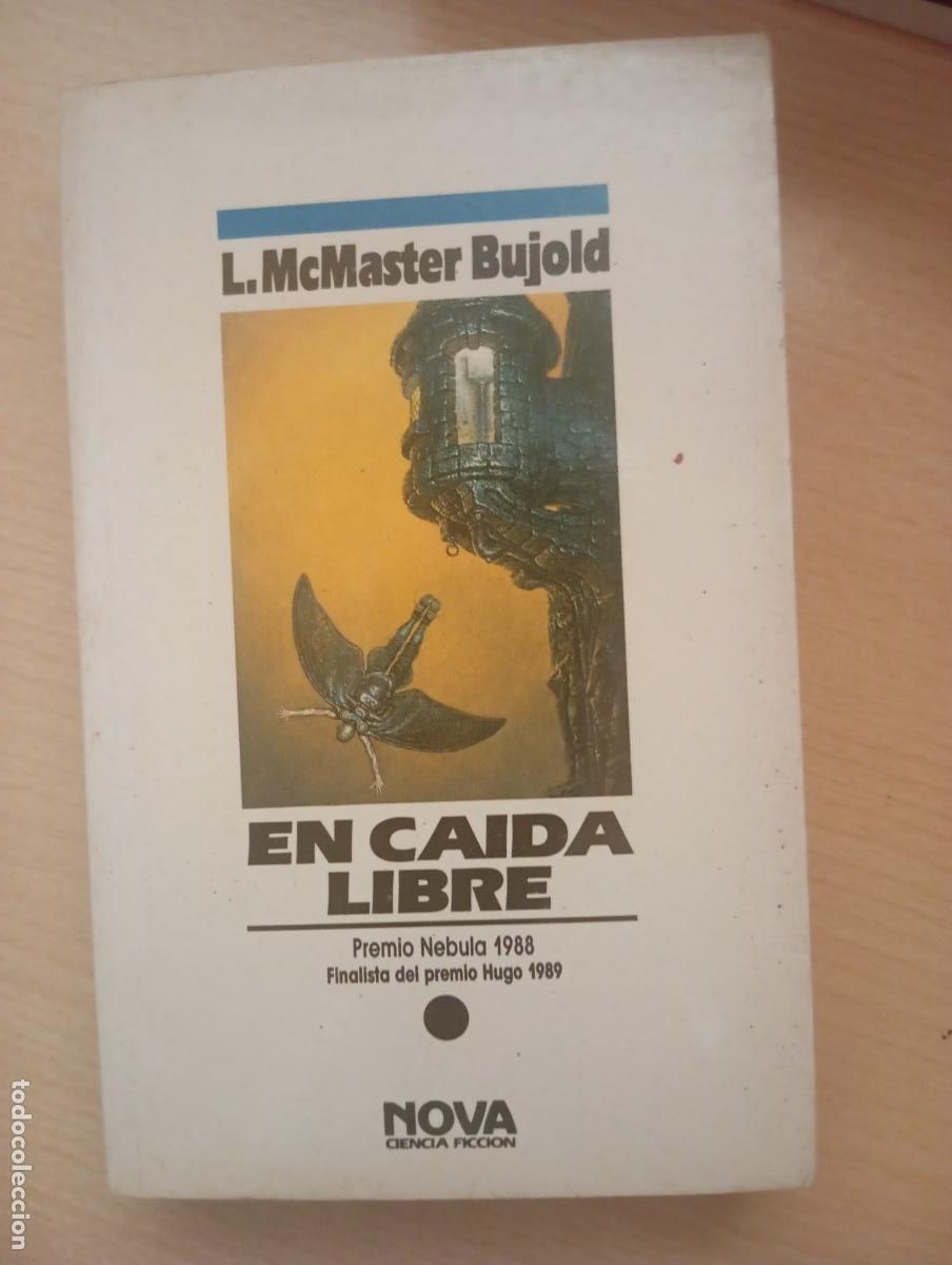 Libros de segunda mano: EN CAIDA LIBRE - L. MCMASTER BUJOLD NOVA CIENCIA FICCI&Oacute;N NUEVO SIN LEER