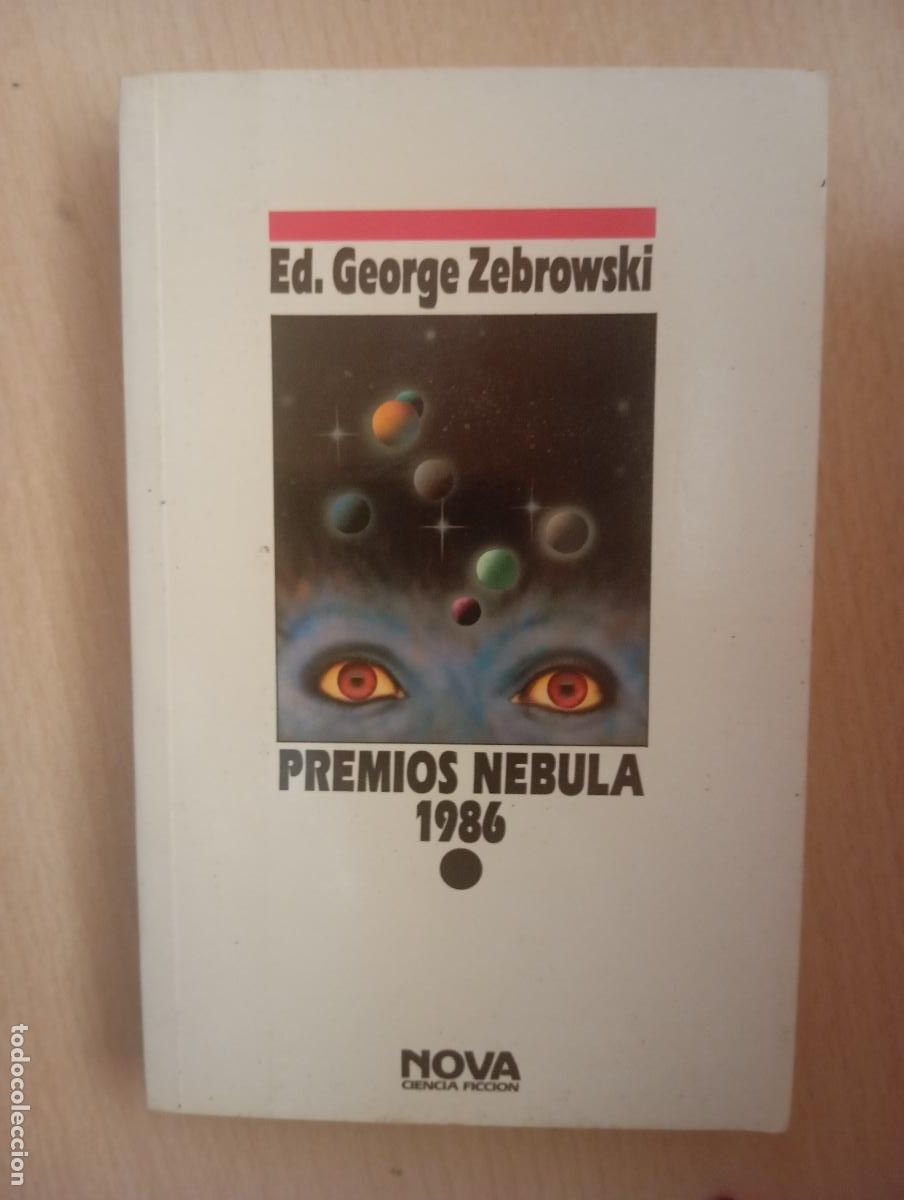 Libros de segunda mano: LOS PREMIOS N&Eacute;BULA 1986 /por: GEORGE ZEBROWSKI NOVA CIENCIA FICCI&Oacute;N NUEVO SIN LEER