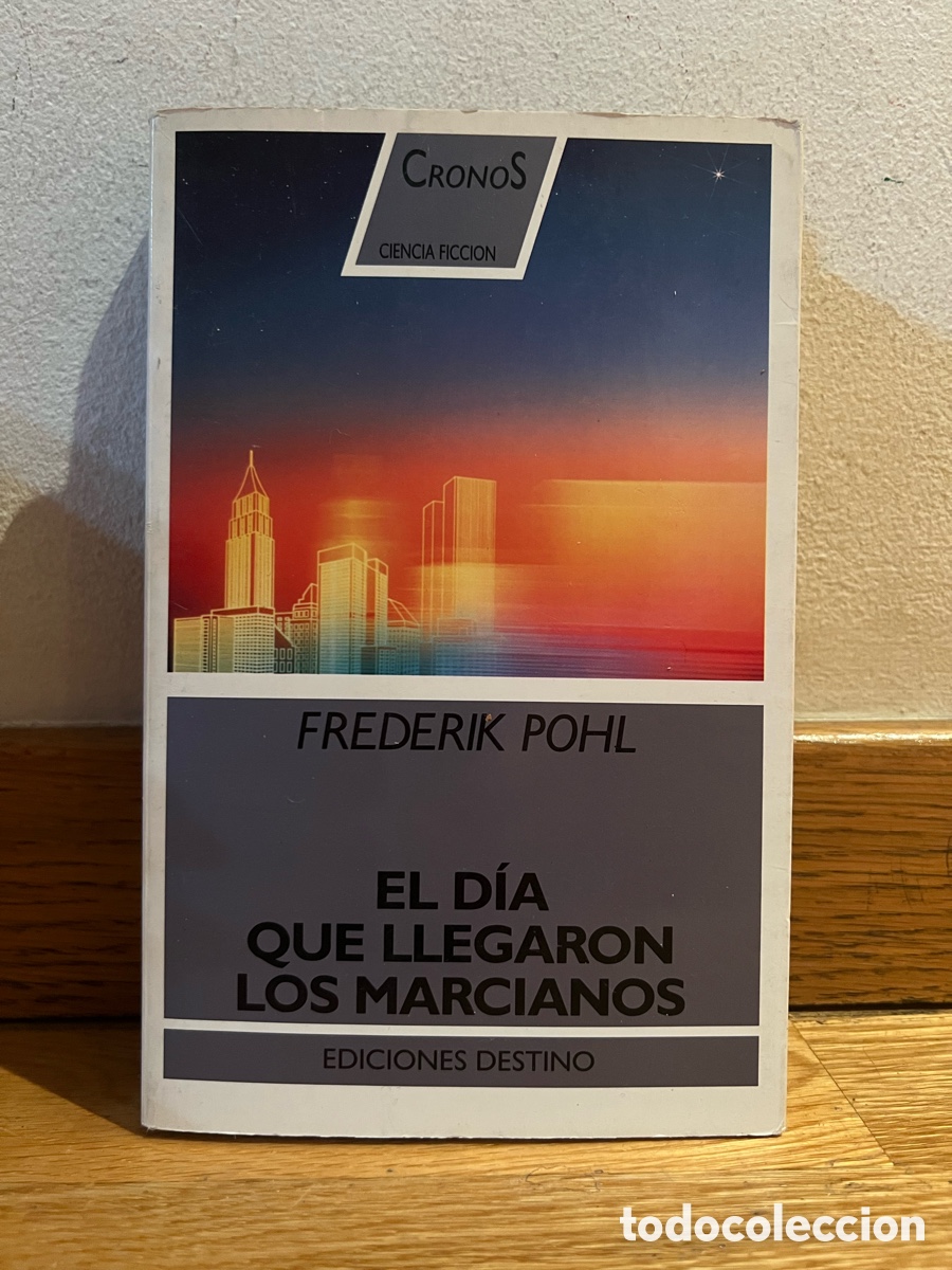 Libros de segunda mano: FREDERIK POHL EL D&Iacute;A QUE LLEGARON LOS MARCIANOS