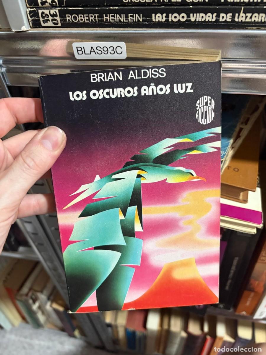 Libros de segunda mano: BLAS93C Brian Aldiss, Los oscuros a&ntilde;os luz.