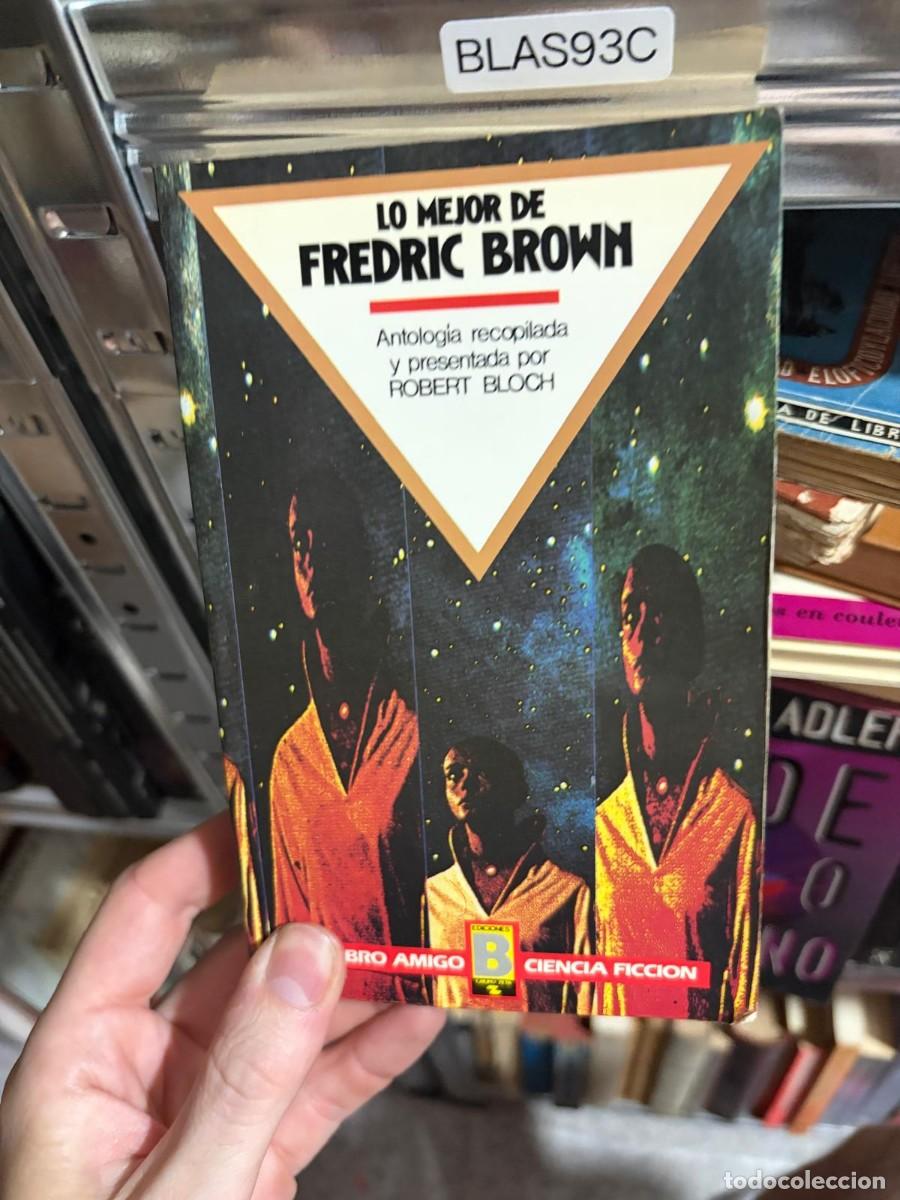 Libros de segunda mano: BLAS93C Fredric Brown, Lo mejor de Fredric Brown. Libro Amigo, Bruguera.