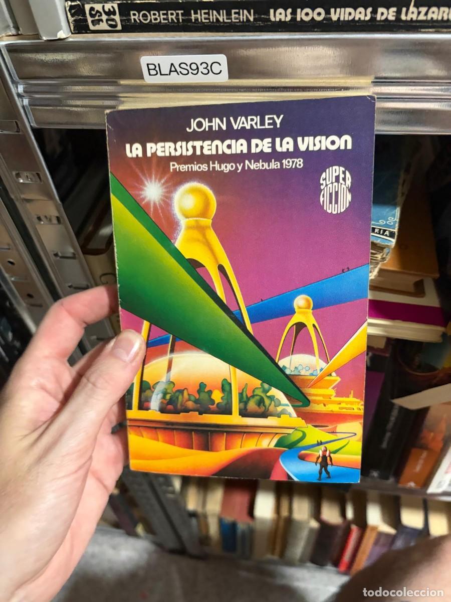 Libros de segunda mano: BLAS93C JOHN VARLEY LA PERSISTENCIA DE LA VISION