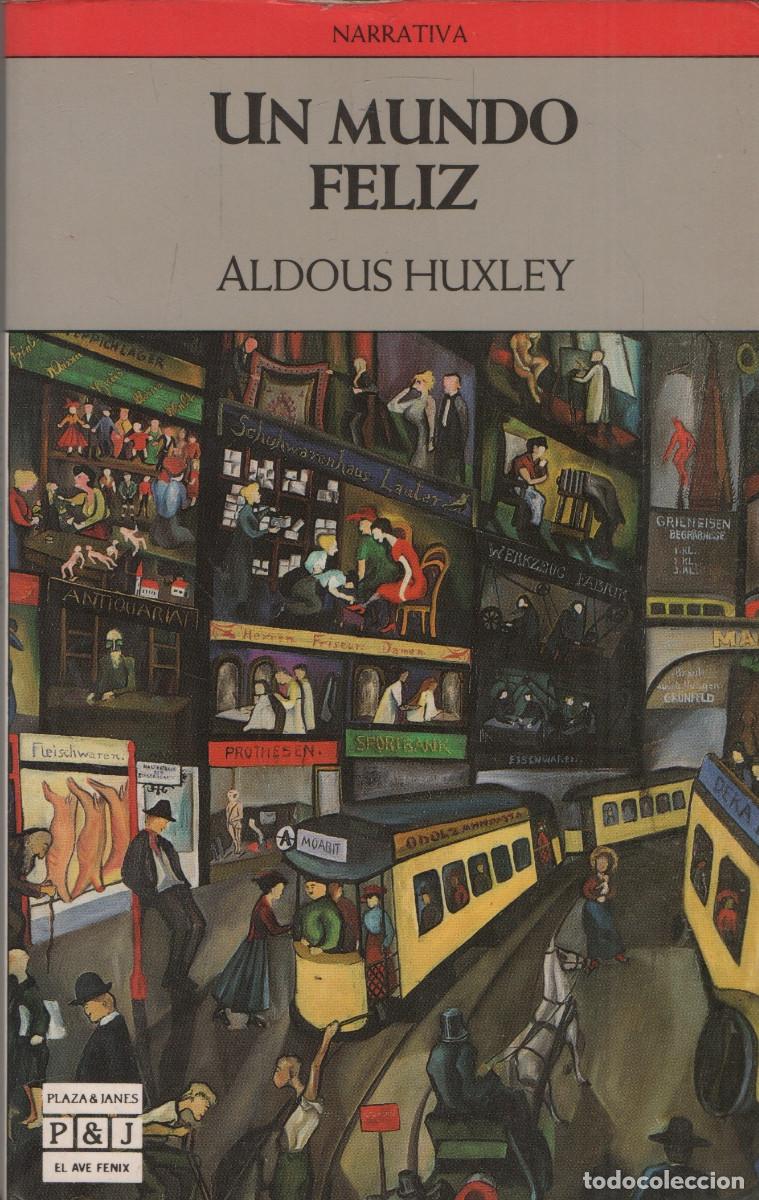 Libros de segunda mano: Un mundo feliz. Aldous Huxley. Plaza y Jan&eacute;s. 1991.