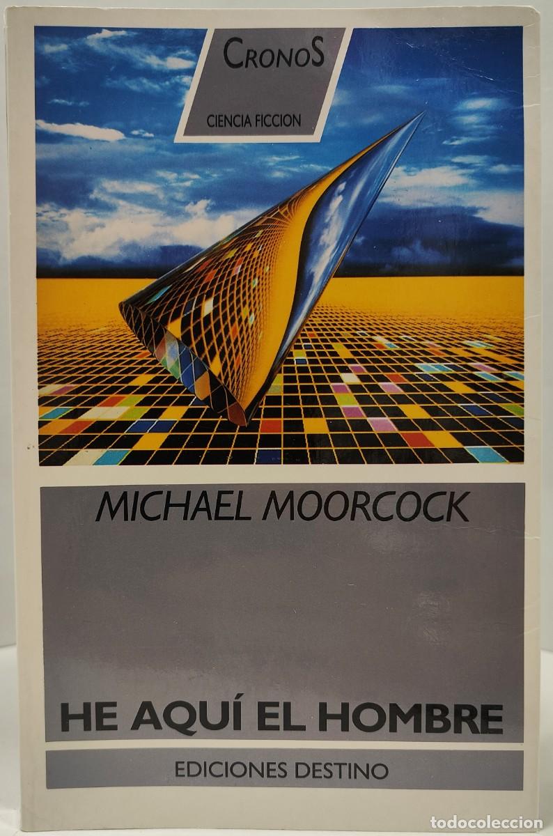 Libri di seconda mano: HE AQU&Iacute; EL HOMBRE - MICHAEL MOORCOCK