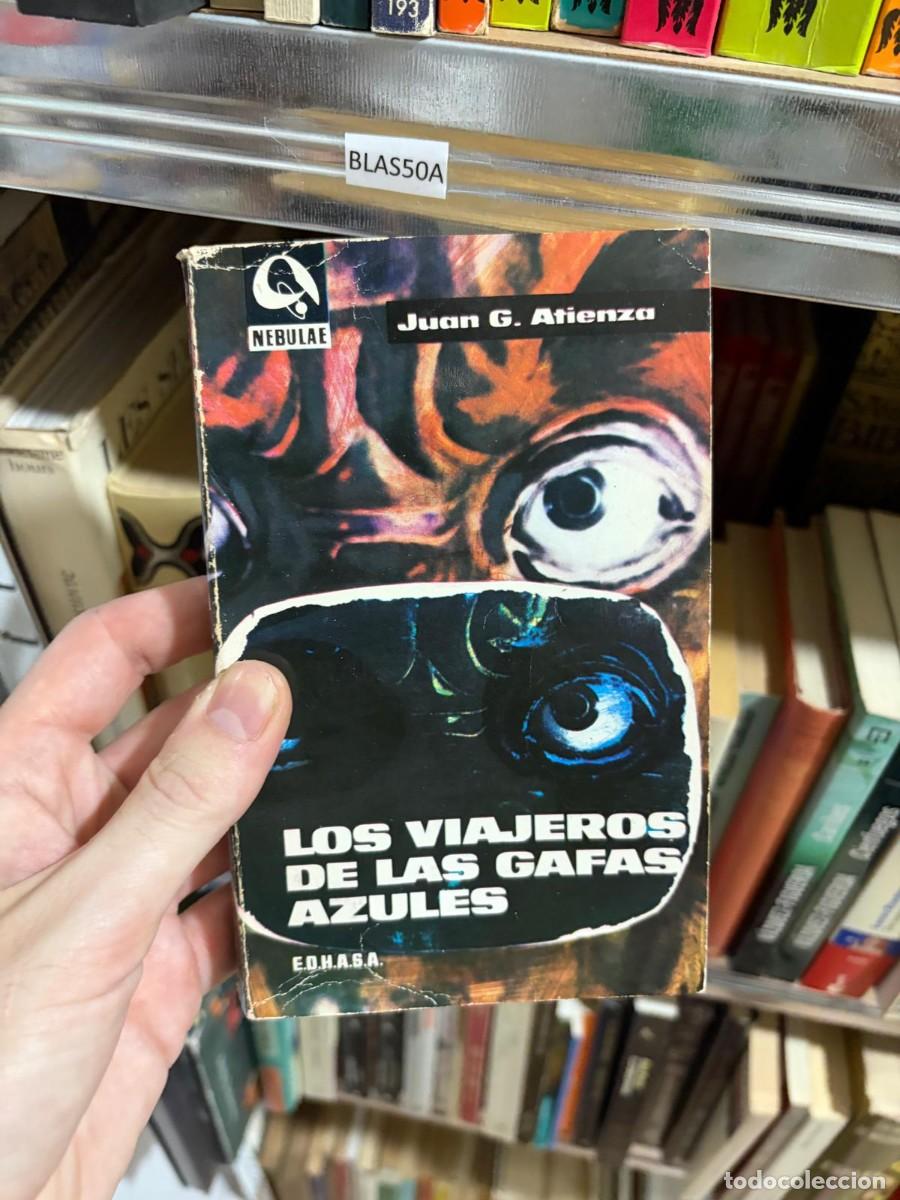 Libros de segunda mano: BLAS50A Juan G. Atienza Los viajeros de las gafas azules E.D.H.A.S.A. (Nebulae).