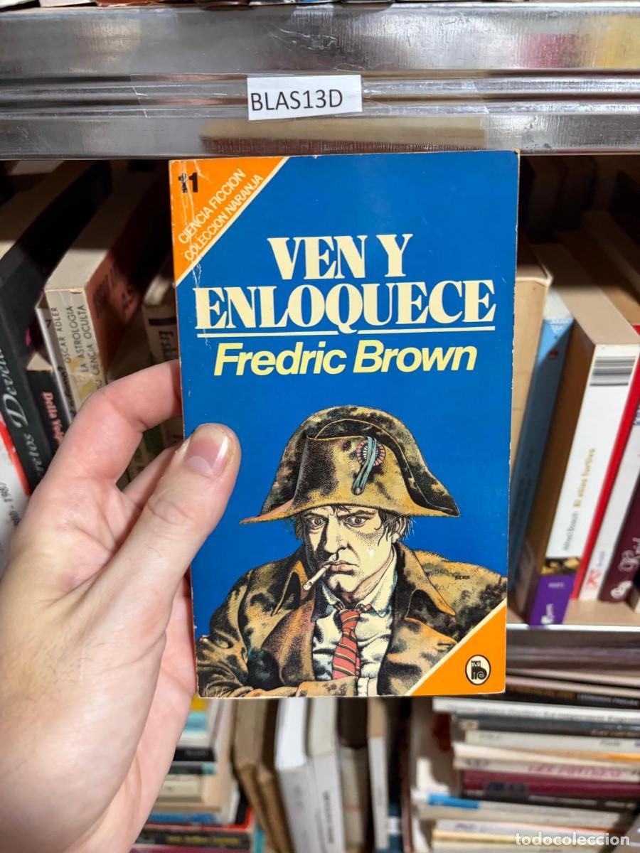 Libros de segunda mano: BLAS13D Fredric Brown Ven y enloquece Mart&iacute;nez Roca (Colecci&oacute;n Naranja).