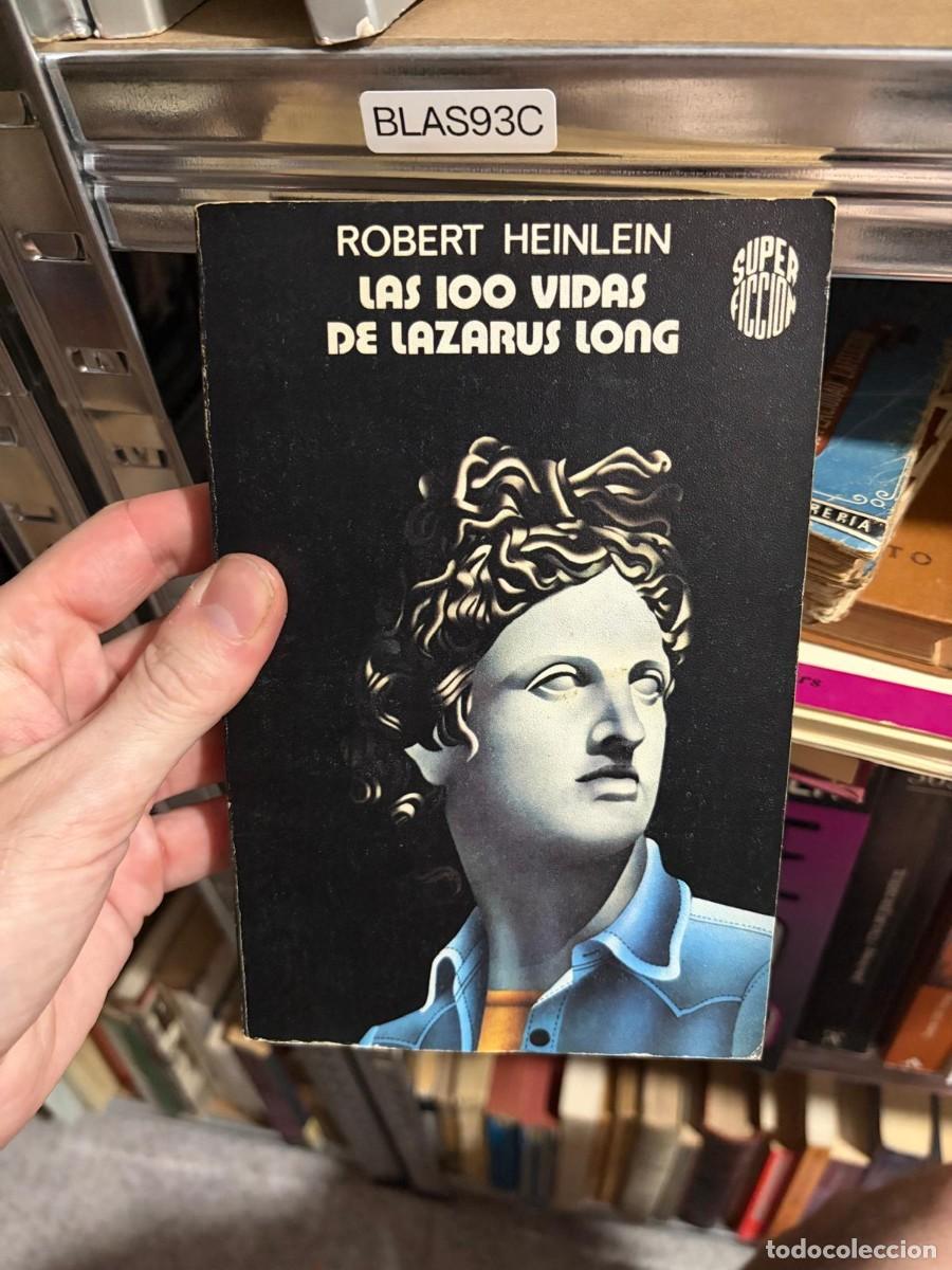 Libros de segunda mano: BLAS93C Robert Heinlein &mdash; Las 100 vidas de Lazarus Long &mdash; Super Ficci&oacute;n.