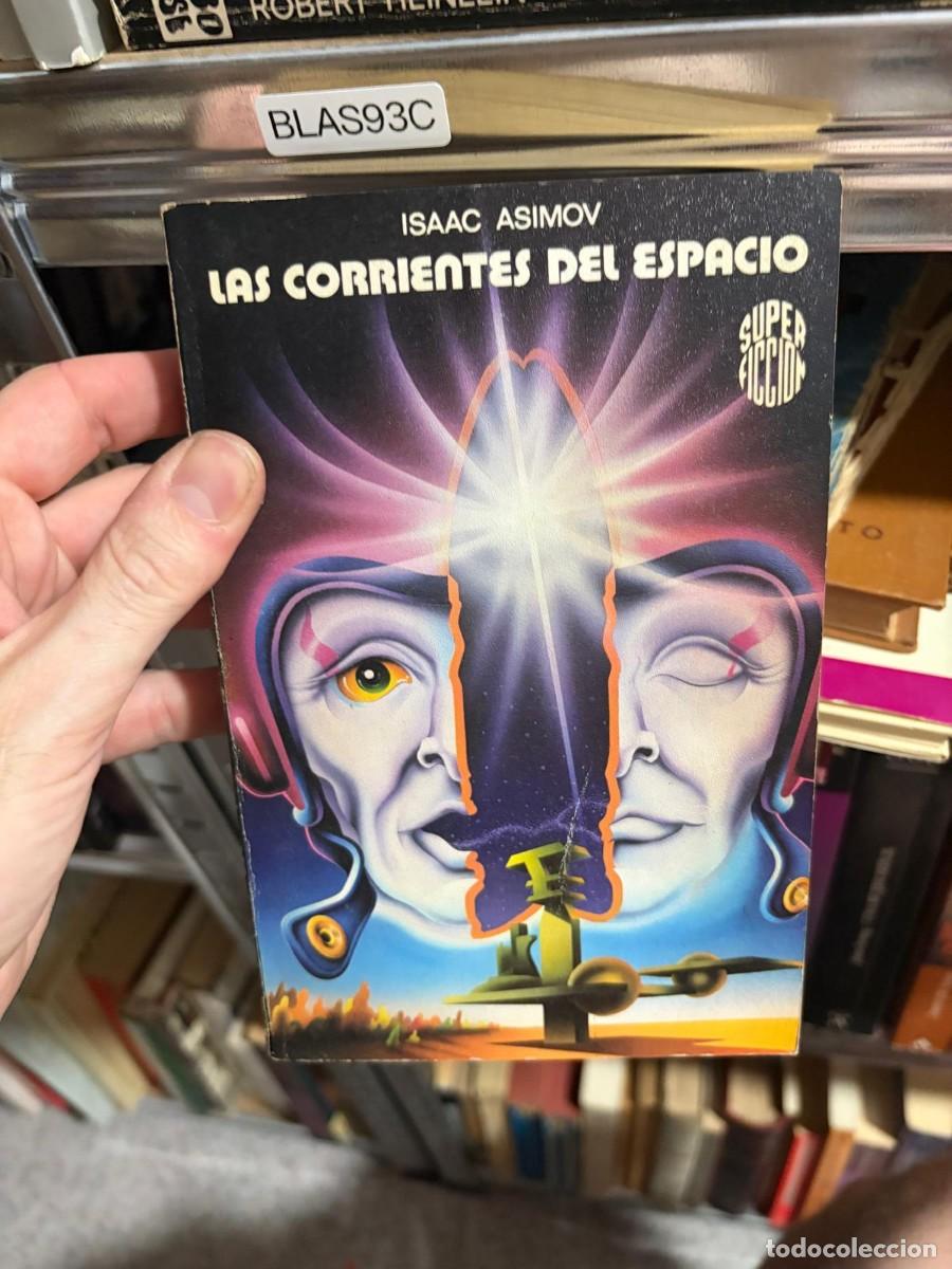 Libros de segunda mano: BLAS93C Isaac Asimov &mdash; Las corrientes del espacio &mdash; Super Ficci&oacute;n.