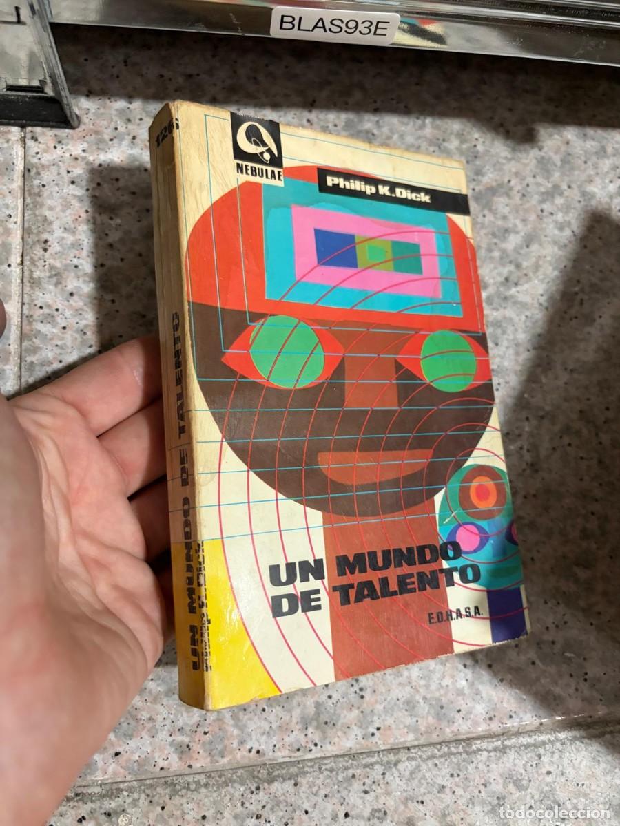 Libros de segunda mano: BLAS93E Un mundo de talento &mdash; Philip K. Dick &mdash; EDHASA (Nebulae).