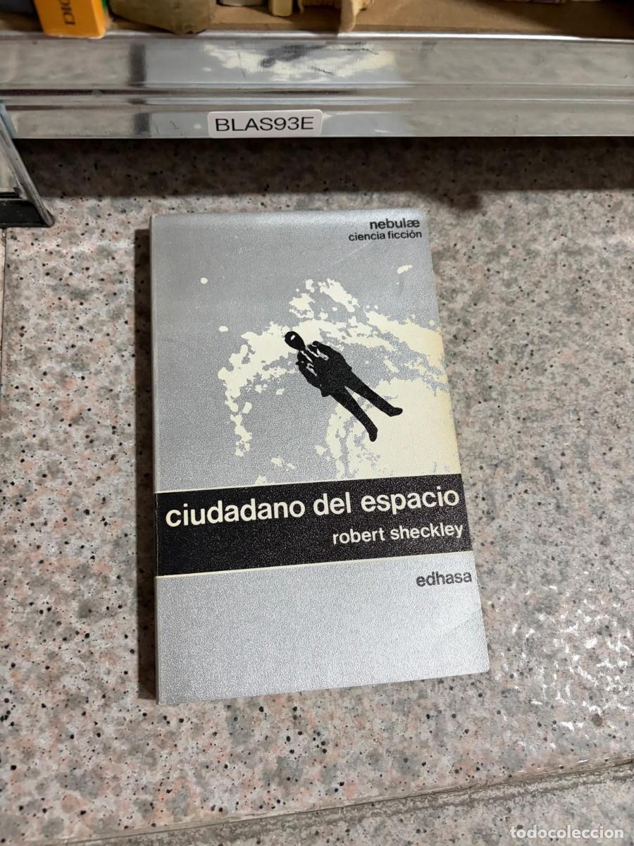 Libros de segunda mano: BLAS93E Ciudadano del espacio &mdash; Robert Sheckley &mdash; EDHASA (Nebulae Ciencia Ficci&oacute;n).