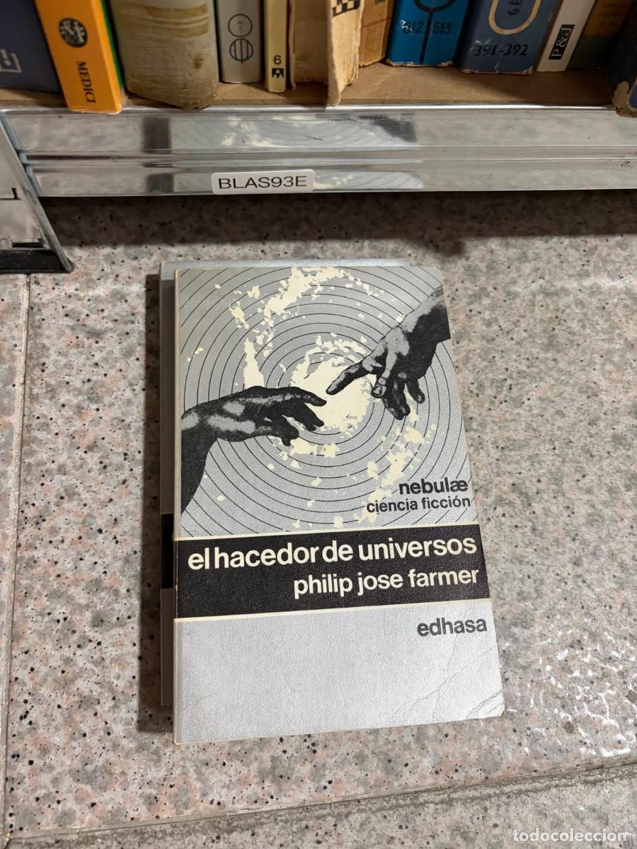 Libros de segunda mano: BLAS93E El hacedor de universos &mdash; Philip Jos&eacute; Farmer &mdash; EDHASA (Nebulae Ciencia Ficci&oacute;n).