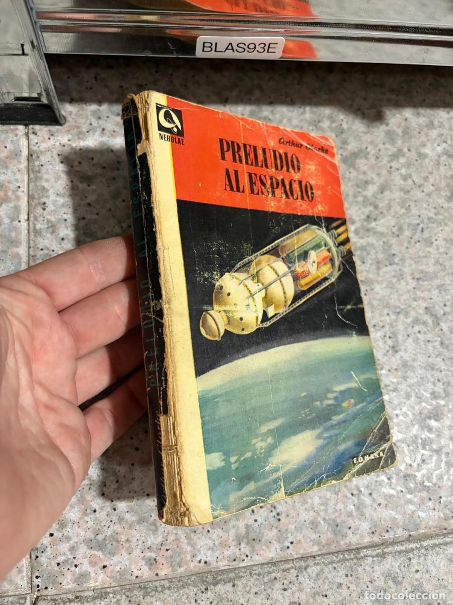 Libros de segunda mano: BLAS93E Arthur C. Clarke, Preludio al espacio, Edhasa (Colecci&oacute;n Nebulae).