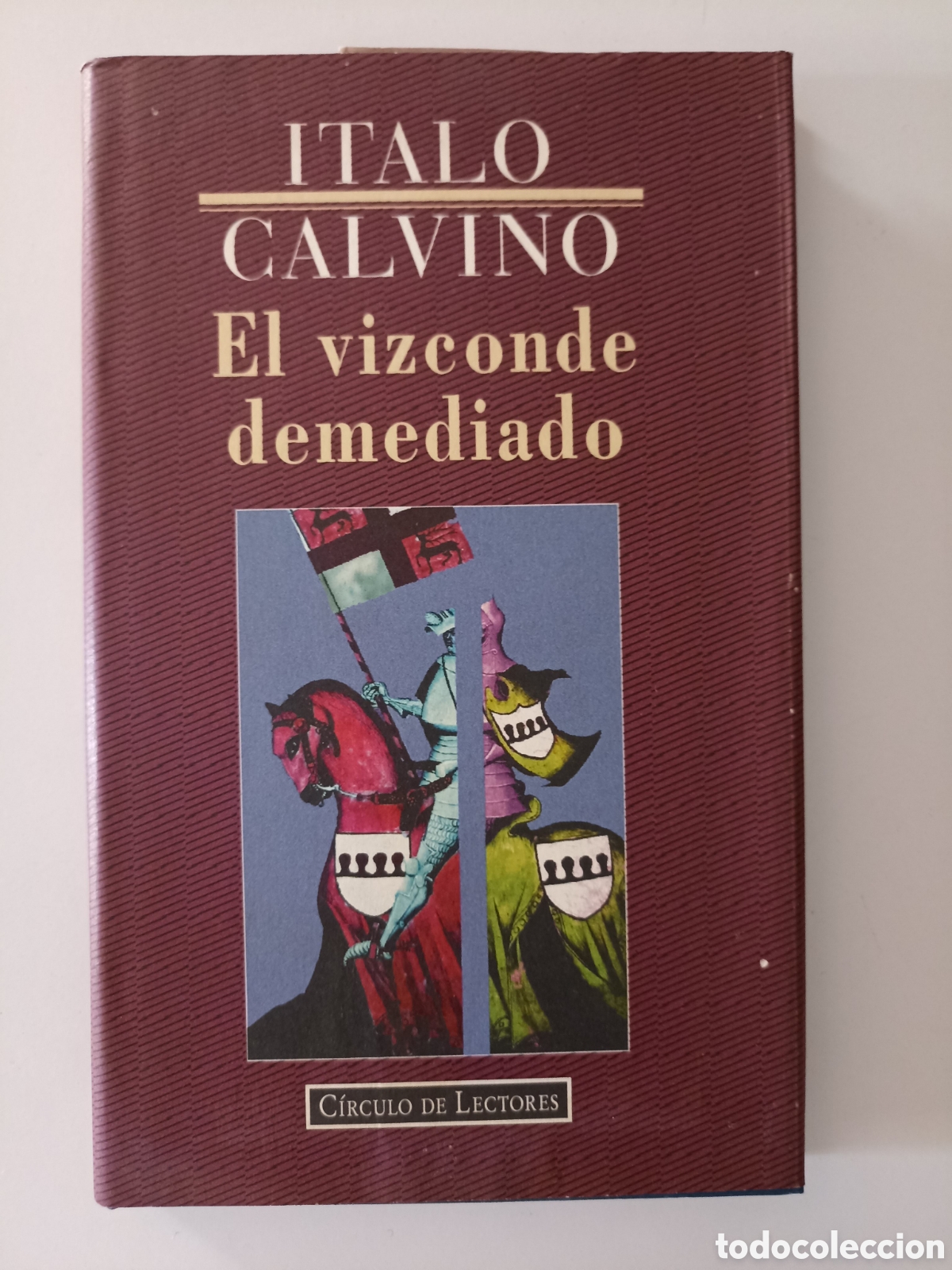 Libros de segunda mano: Italo Calvino - El vizconde demediado (C&iacute;rculo de lectores, 1995) Nuestros antepasados, 1