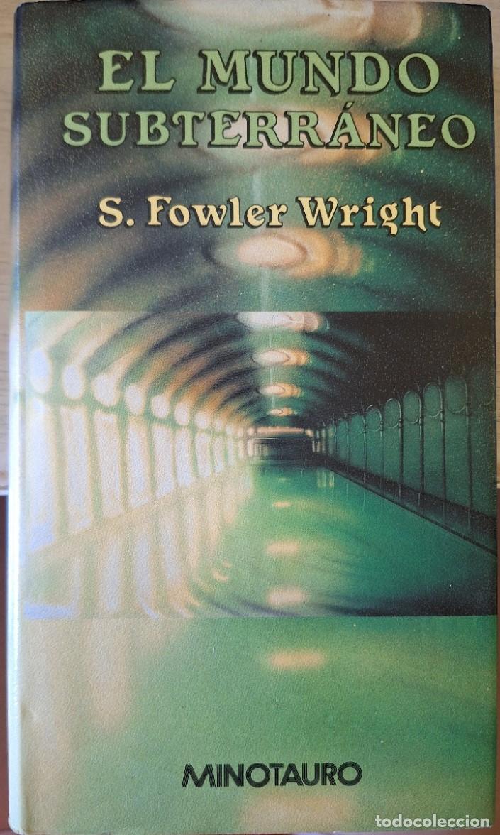 Libros de segunda mano: EL MUNDO SUBTERRANEO. - FOWLER WRIGHT, S.