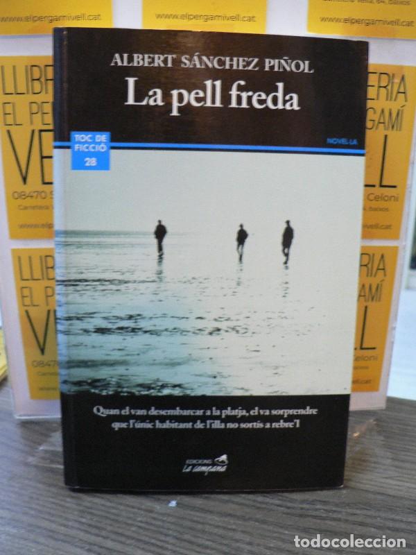 Libros de segunda mano: La Pell Freda - Sanchez Pi&ntilde;ol, Albert - Edicions la Campana - Tocs, 28