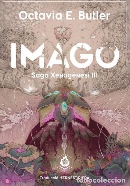 Libros de segunda mano: Imago - Octavia E. Butler - Mai M&eacute;s - Saga Xenog&egrave;nesi, Vol: III