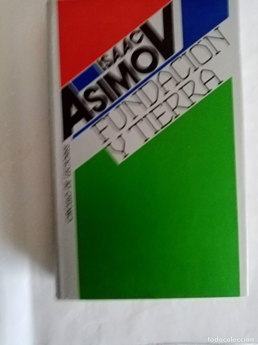 Libros de segunda mano: FUNDACION Y TIERRA. Isaac Asimov ( C&Iacute;RCULO DE LECTORES )