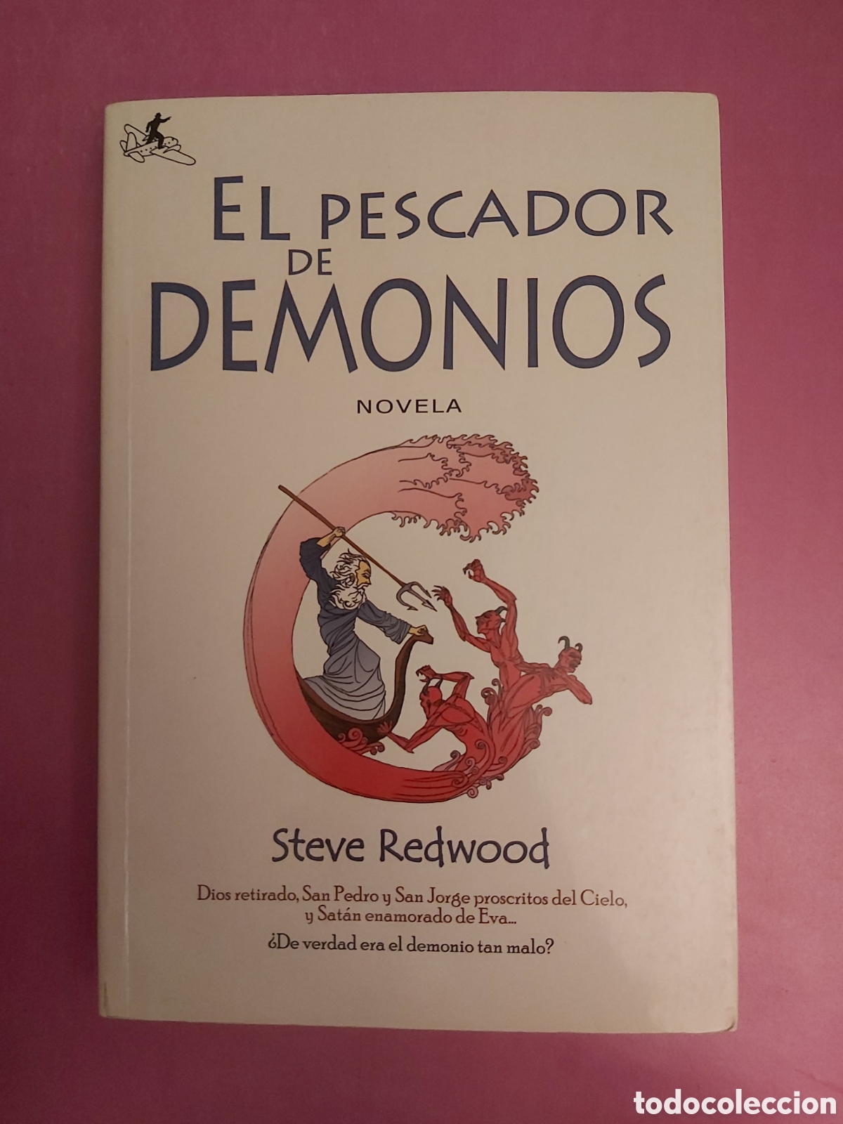 Libros de segunda mano: EL PESCADOR DE DEMONIOS STEVE REDWOOD EL TERCER NOMBRE 2008