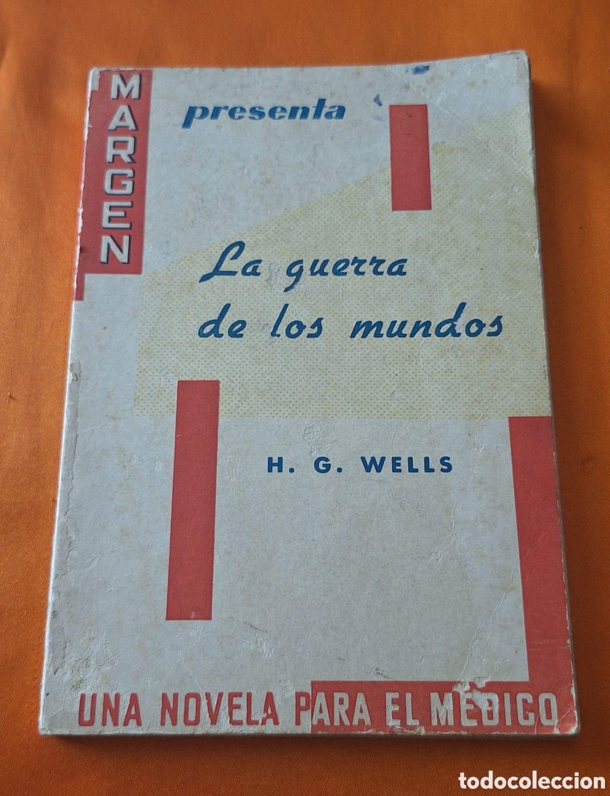 Libros de segunda mano: La Guerra de los Mundos - Una Novela Para El M&eacute;dico - H.G Wells 1959 -