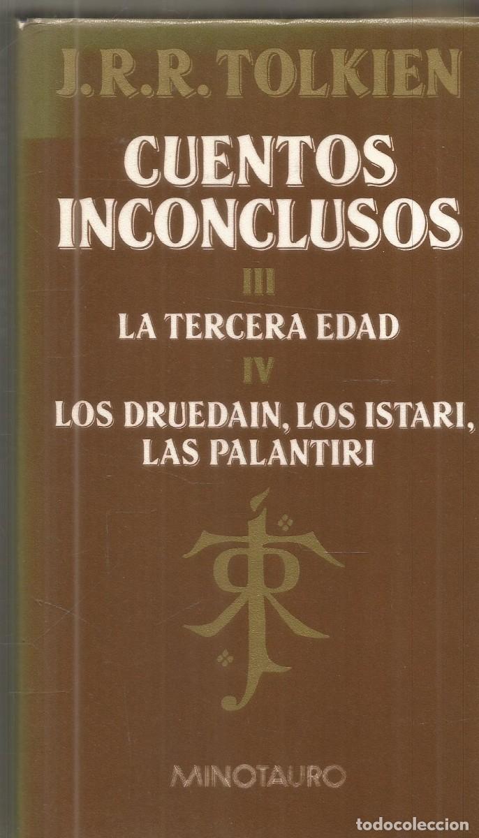Libros de segunda mano: J.R.R. TOLKIEN. CUENTOS INCONCLUSOS III. LA TERCERA EDAD. MINOTAURO. PRIMERA EDICION